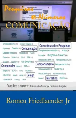 Comunicacao Social (5 Anos de Pesquisas e Numeros Livro 3) – Romeu Friedlaender Junior