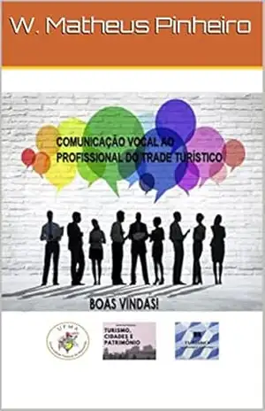 Capa do livro Comunicação vocal ao: profissional do trade turístico - W. Matheus  Pinheiro