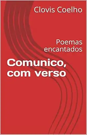 Capa do livro Comunico, com verso: Poemas encantados - Clovis Coelho
