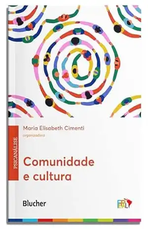 Capa do livro Comunidade e cultura (Fepal: psicanálise latino–americana) - Maria Elisabeth Cimenti