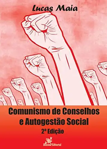 Baixar Comunismo de Conselhos e Autogestão Social - 2ª edição pdf, epub, mobi, eBook
