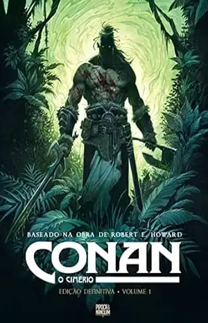 Conan, O Cimério – Edição Definitiva (volume 1 de 4) – Robert E. Howard
