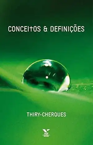 Conceitos & definições: o significado em pesquisa aplicada nas ciências humanas e sociais – Hermano Roberto Thiry-Cherques