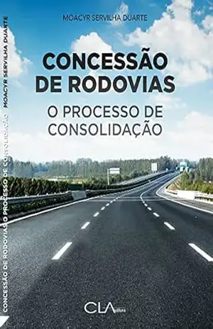 Capa do livro Concessão de rodovias - Moacyr Servilha Duarte