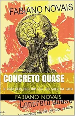Concreto Quase: a vida precisou me dar um soco na cara – FABIANO NOVAIS