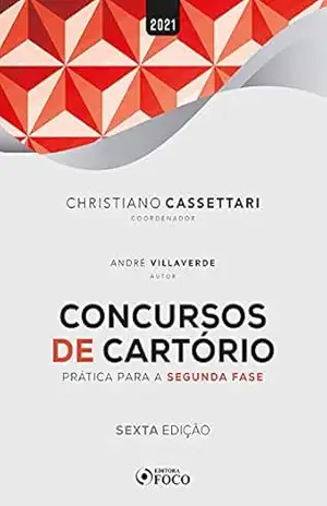 Concursos de Cartório: Prática para a Segunda Fase (Cartórios) - André Villaverde Concursos de Cartório: Prática para a Segunda Fase (Cartórios) - André Villaverde