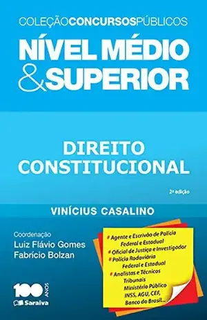 Capa do livro CONCURSOS PÚBLICOS – NÍVEL MÉDIO E SUPERIOR – DIREITO CONSTITUCIONAL - VINICIUS GOMES CASALINO FABRICIO BOLZAN DE ALMEIDA,LUIZ FLAVIO GOMES