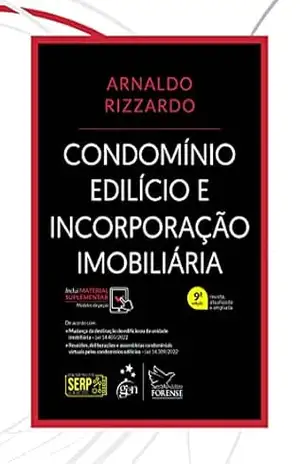 Condomínio Edilício e Incorporação Imobiliária – 9ª Edição 2022 - Arnaldo Rizzardo Condomínio Edilício e Incorporação Imobiliária – 9ª Edição 2022 - Arnaldo Rizzardo