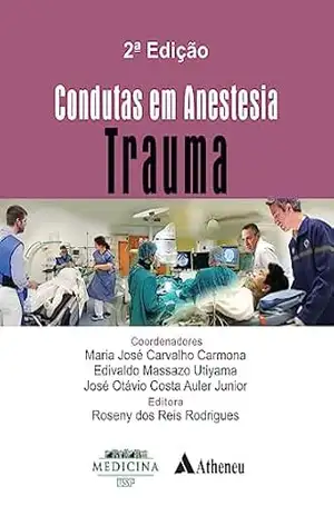 Condutas em Anestesia – Volume Trauma – 2ª Edição (eBook) – José Otávio Costa Auler Junior