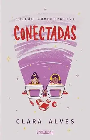 Capa do livro Conectadas (Edição comemorativa – com capítulo inédito) - Clara Alves
