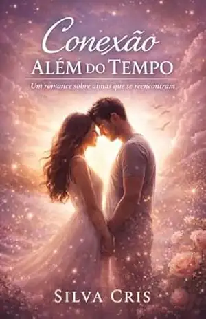 Capa do livro Conexão além do tempo - Silva Cris