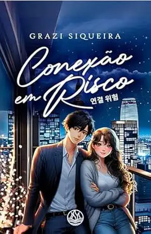 Capa do livro Conexão em Risco (Série Conexão Livro 3) - Grazi  Siqueira