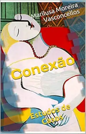 Conexão: Estudo de Casos – Marilusa Moreira Vasconcellos
