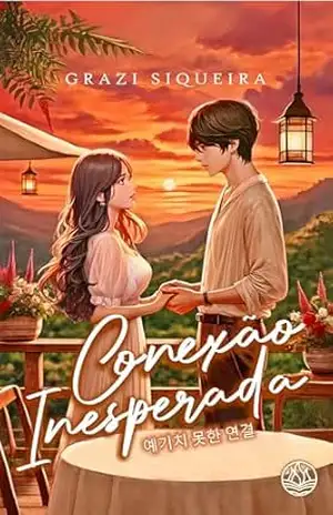 Conexão Inesperada (Série Conexão Livro 1) – Grazi Siqueira