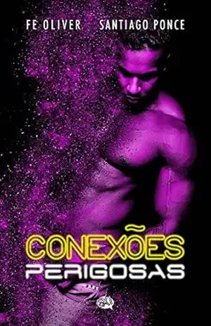 Conexões Perigosas – Fe Oliver Conexões Perigosas – Fe Oliver