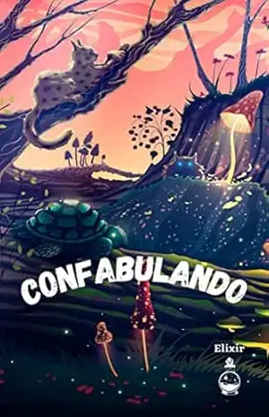 Confabulando: Antologia de Fábulas – Editora Elixir Confabulando: Antologia de Fábulas – Editora Elixir