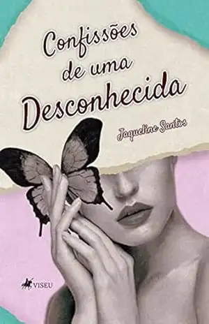 Confissões de uma desconhecida – Jaqueline Santos
