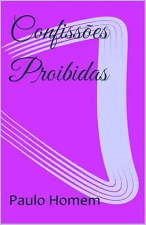 Confissões Proibidas - Paulo Homem