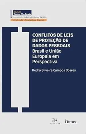 Capa do livro Conflitos de leis de proteção de dados: Brasil e União Europeia em Perspectiva (Ibmec) - Pedro Silveira Campos Soares