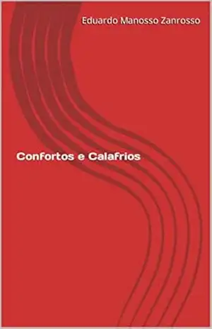 Confortos e Calafrios (Palavras Cruas) – Eduardo  Manosso Zanrosso