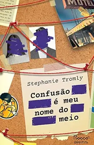Capa do livro Confusão é meu nome do meio (As confusões de Digby Livro 1) - Stephanie Tromly