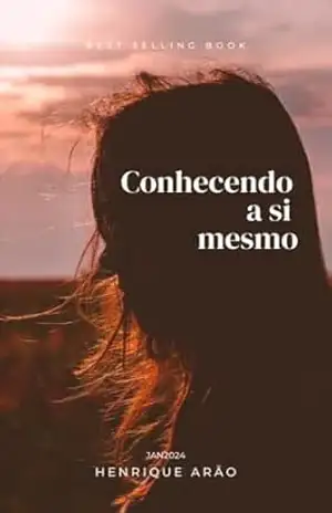 Conhecendo a Si Mesmo – Henrique Arão Conhecendo a Si Mesmo – Henrique Arão