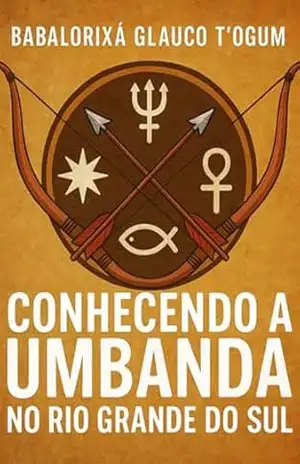 Conhecendo A Umbanda No Rio Grande Do Sul – Babalorixá Glauco T´ogum