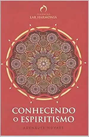 Capa do livro Conhecendo o Espiritismo: Um Curso Básico - Adenáuer Novaes