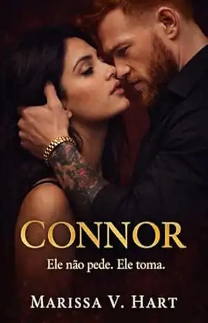 Connor: Ele não pede. Ele toma. – Marissa  V. Hart