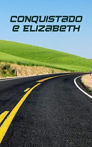 Baixar Conquistado e Elizabeth pdf, epub, mobi, eBook
