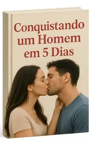 Conquistando um Homem em 5 Dias – Wanderson Dias