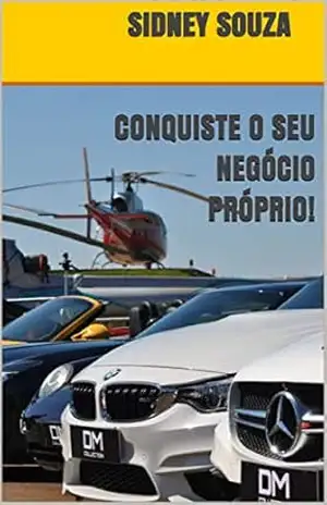 CONQUISTE O SEU NEGÓCIO PRÓPRIO! – SIDNEY SOUZA
