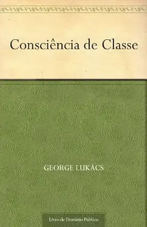 Capa do livro Consciência de Classe - George Lukács