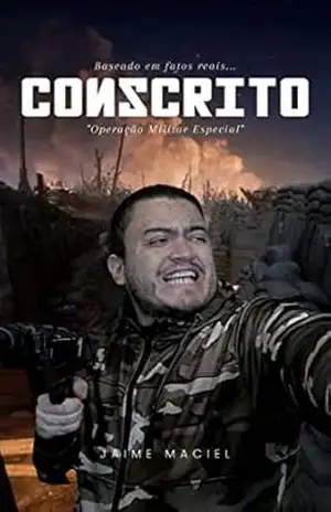 Conscrito: Operação Militar Especial – Jaime  Maciel