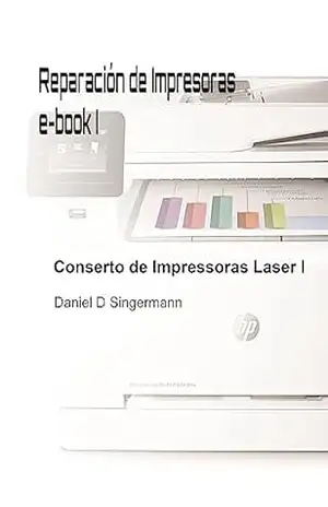 Conserto de Impressoras Laser I – Daniel D Singermann