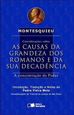 Capa do livro CONSIDERAÇÕES SOBRE AS CAUSAS DA GRANDEZA DOS ROMANOS E DA SUA DECADÊNCIA - PEDRO VIEIRA MOTA