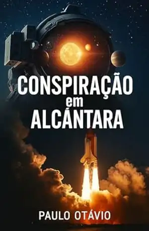 CONSPIRAÇÃO EM ALCÂNTARA – PAULO  OTÁVIO
