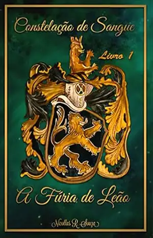 Capa do livro Constelação de Sangue: A fúria de leão - Nicollas R. Souza
