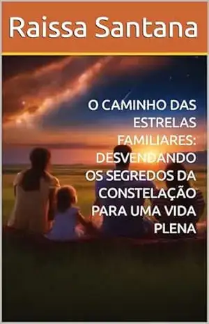 Capa do livro CONSTELAÇÃO FAMILIAR - Raissa Santana