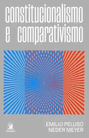 Constitucionalismo e Comparativismo – Marcelo Semer