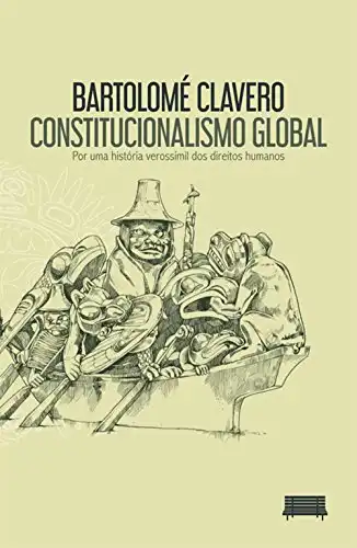 Baixar Constitucionalismo Global: Por uma história verossímil dos direitos humanos pdf, epub, mobi, eBook