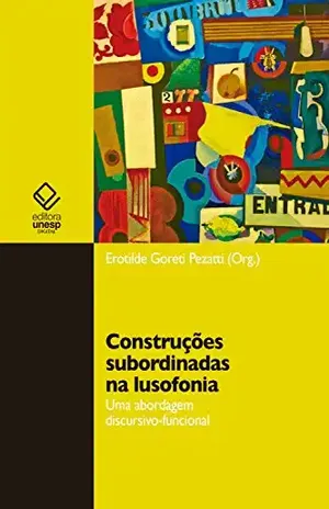 Construções subordinadas na lusofonia – Erotilde Goreti Pezatti