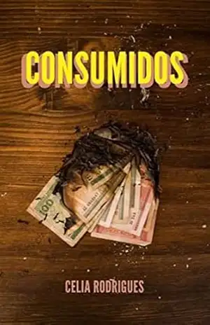 Consumidos – Celia Rodrigues