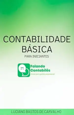 Contabilidade Básica para iniciantes – Luciano Carvalho