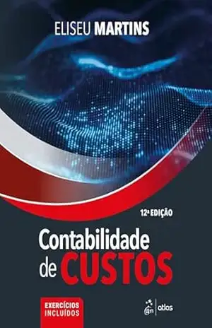 Contabilidade de Custos – Eliseu Martins