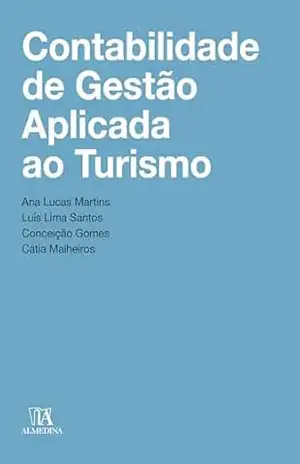 Contabilidade de Gestão Aplicada ao Turismo – Luís Lima Santos Contabilidade de Gestão Aplicada ao Turismo – Luís Lima Santos