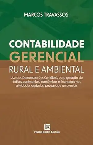 Contabilidade Gerencial Rural e Ambiental – Marcos Travassos Contabilidade Gerencial Rural e Ambiental – Marcos Travassos