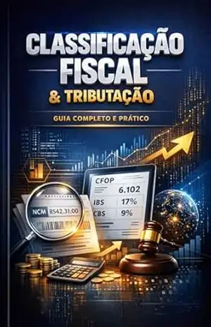 Capa do livro Contabilidade na Reforma Tributária: NCM, GTIN/EAN, CClassTrib, CFOP e Reforma Tributária (IBS e CBS) na Prática Profissional - Alisson Santos da Conceição