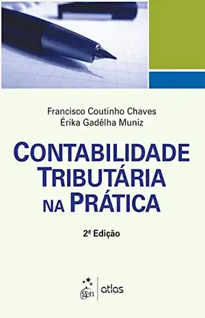 Contabilidade Tributária na Prática – Francisco Coutinho Chaves