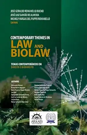 CONTEMPORARY THEMES IN LAW AND BIOLAW: Temas contemporâneos em direito e biodireito – José Geraldo Romanello Bueno CONTEMPORARY THEMES IN LAW AND BIOLAW: Temas contemporâneos em direito e biodireito – José Geraldo Romanello Bueno